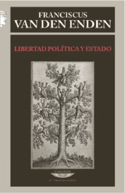 Libertad política y Estado VAN DEN ENDEN, FRANCISCUS – El cuenco de plata