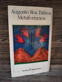 Metaforismos ROA BASTOS, AUGUSTO - Seix Barral