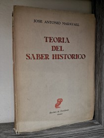 Teoría del saber histórico MARAVALL, JOSÉ ANTONIO - Revista de Occidente