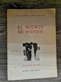 El monje de Potosí FRANCOVICH, GUILLERMO - Signo