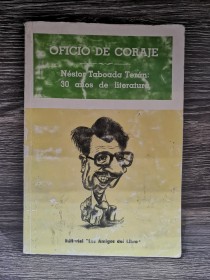 Oficio de coraje. Nestor Taboada Terán 30 años de literatura AA. VV. - Los Amigos del Libro