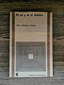 El yo y el sí mismo KOGAN, AIDA AISENSON - CEAL