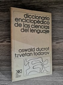 Diccionario enciclopédico de las ciencias del lenguaje DUCROT, O. - TODOROV, T. - Siglo XXI