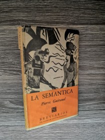 La semántica GUIRAUD, PIERRE - Fondo de Cultura Económica