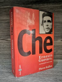 Che. Ernesto Guevara, una leyenda de nuestro siglo KALFON, PIERRE - Plaza y Janes