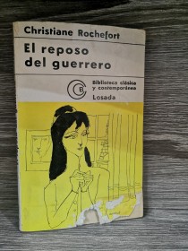 El reposo del guerrero ROCHEFORT, CHRISTIANE - Losada