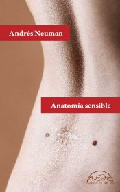 Anatomía sensible NEUMAN, ANDRÉS - Páginas de espuma