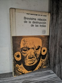 Brevísima relación de la destrucción de las Indias DE LAS CASAS, BARTOLOMÉ - EUDEBA