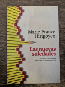 Las nuevas soledades MARIE-FRANCE HIRIGOYEN - Paidós