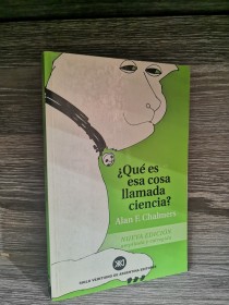 Qué es esa cosa llamada ciencia? CHALMERS, ALAN - Siglo XXI