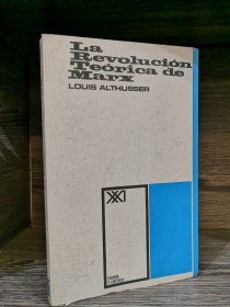 La revolución teórica de Marx ALTHUSSER, LOUIS - Siglo Veintiuno