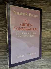 El orden conservador BOTANA, NATALIO - Sudamericana