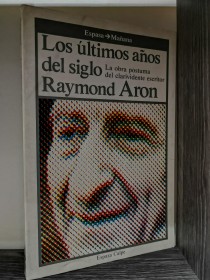 Los últimos años del siglo ARON, RAYMOND - Espasa Calpe