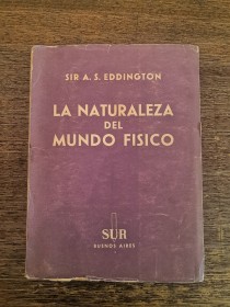 La naturaleza del mundo físico EDDINGTON, ARTHUR - Sur