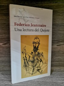 Una lectura del Quijote JEANMAIRE, FEDERICO - Seix Barral