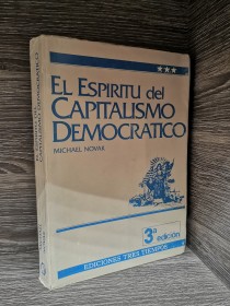 El espíritu del capitalismo democrático NOVAK, MICHAEL - Tres Tiempos