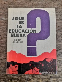 Qué es la educación nueva? COUSINET, ROGER - Kapelusz