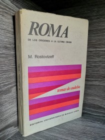 Roma. De los orígenes a la última crisis ROSTOVTZEFF, M. - EUDEBA