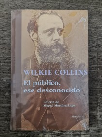 El público, ese desconocido WILKE COLLINS, WILLIAM - Siruela