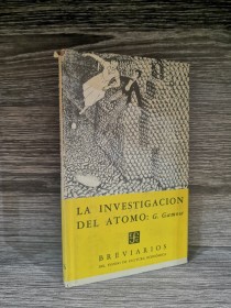 La investigación del átomo GAMOW, G. - Fondo de Cultura 