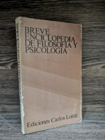 Breve enciclopedia de filosofía y psicología AA. VV. - Carlos Lohlé