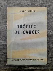 Trópico de cáncer MILLER, HENRY – Santiago Rueda