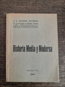 Historia media y moderna GUARDIA MAYORGA C. - Arequipa (1943)