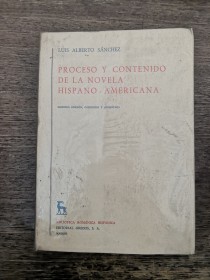 Proceso y contenido de la novela hispano-americana SÁNCHEZ, LUIS ALBERTO - Gredos