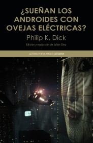 ¿Sueñan los androides con ovejas eléctricas? DICK, PHILIP K. – Cátedra