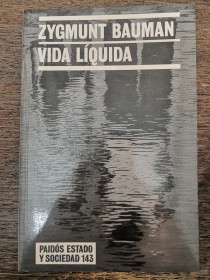 Vida líquida BAUMAN, ZYGMUNT – Paidós