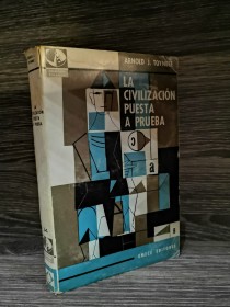 La civilización puesta a prueba TOYNBEE, ARNOLD J. - Emecé