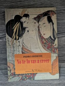 No te lo vas a creer (Firmado) SHIMOSE, PEDRO - Verbum