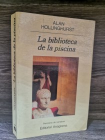 La biblioteca de la piscina HOLLINGHURST, ALAN - Anagrama