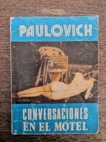 Conversaciones en el motel PAULOVICH - La Paz (1976)