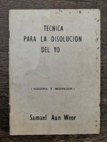 Técnica de disolución del yo SAMAEL AUN WEOR 