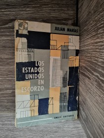 Los Estados Unidos en escorzo MARÍAS, JULÍAN - Emecé