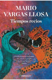 Tiempos recios VARGAS LLOSA, MARIO - Debolsillo