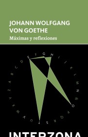 Máximas y reflexiones GOETHE, JOHANN WOLFGANG VON – Interzona