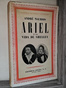 Ariel o la vida de Shelley  MAUROIS, ANDRÉ - Losada