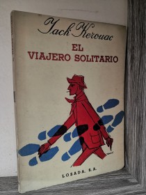 El viajero solitario KEROUAC, JACK - Losada