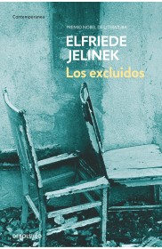 Los excluidos JELINEK, ELFRIEDE - Debolsillo