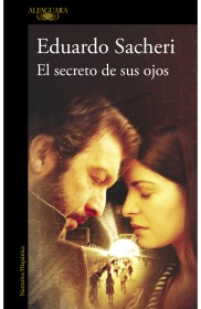 El secreto de sus ojos SACHERI, EDUARDO – Alfaguara