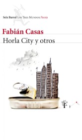 Horla City y otros CASAS, FABIÁN - Seix Barral