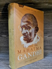 La vida de Mahatma Gandhi FISCHER, LOUIS - Peuser
