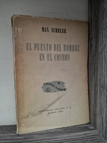 El puesto del hombre en el cosmos SCHELER, MAX - Losada