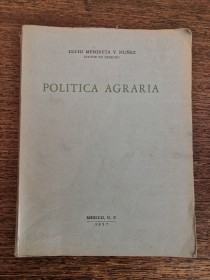 Política agraria MENDIETA Y NUÑEZ, LUCIO - México (1957)