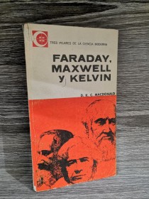 Faraday, Mazwell y Kelvin MACDONALD, D. - EUDEBA