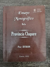 Ensayo monográfico del departamento de la Provincia Chapare - BYRON