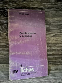 Simbolismo y ciencia NAGEL, ERNST - Nueva Visión