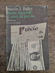 Renta nacional y nivel de precios BAILEY, MARTIN - Alianza